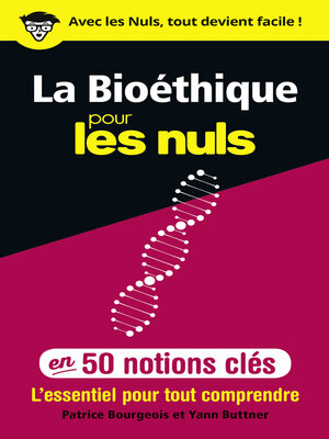 cover image of La Bioéthique pour les Nuls en 50 notions clés